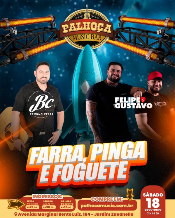 FARRA, PINGA E FOGUETE
