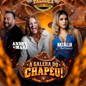 A GALERA DO CHAPÉU!